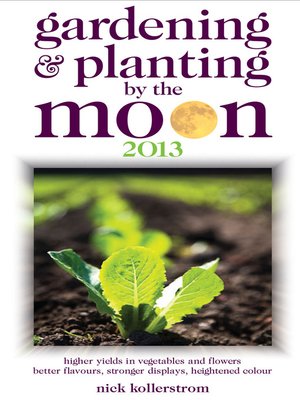 cover image of Gardening & Planting by the Moon 2013